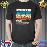 Cycopath definition a person suffering chronic urges vintage T-Shirt