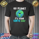 Earth Day Every Day Go Planet For A Better Tomorrow T-Shirt