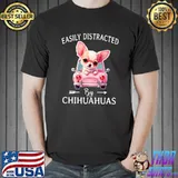 Easily distracted by chihuahua cute pink chihuahua on pink car T-Shirt