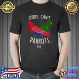Eclectus Parrot Sorry Can't Bye Parrot Red And Green T-Shirt