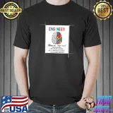 Engineer Definition One Who Solves Problems Ways Understand Brain Colors T-Shirt