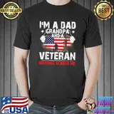 Father's Day Veterans Day I'm A Dad Grandpa And Veteran Nothing Scares Us Flag T-Shirt