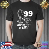 Fisher Birthday Gift Keeping It Reel Birthday 99th Bday T-Shirt