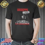 Giuseppe L'uomo Il mito la leggenda shirt