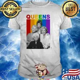 Golden Girls Queens rainbow LGBT shirt