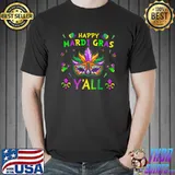 Happy Mardi Gras Y All Beads Festival Costume Gift T-Shirt