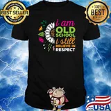 I am old school I still believe in respect sunflower T-Shirt