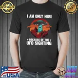 I Am Only Here Because Of The Ufo Sighting I Alien Vintage Sunset Stars T-Shirt