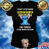 I don't stop when Waffle House I'm tired I stop when I'm done stitch s Ladies tee