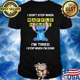 I don't stop when Waffle House I'm tired I stop when I'm done stitch shirt