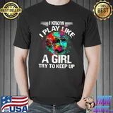 I Know I Play Like A Girl Try To Keep Up Softball Watercolor Sport Lover T-Shirt