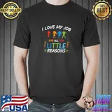 I love my job for all the little reasons pencil colors T-Shirt
