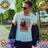 I Was Born To Ride Before Judgeme Understand Idgaf Skull Motorbike Fire T-Shirt