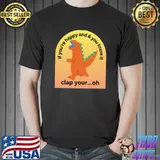 If You're Happy And You Know It Clap Your Hands Dinosaur T-Shirt