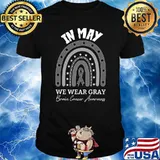 In May We Wear Gray Rainbow Brain Cancer Awareness Month T-Shirt