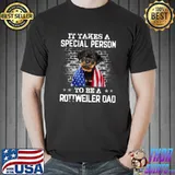 It Takes A Special Person To Be A Rottweiler Dad American Flag Dog T-Shirt