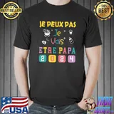 Je Peux Pas Je Vais Être Papa 2024 T-Shirt