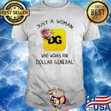 Just a woman DG who works for Dollar General shirt