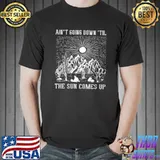 Mountain Ain't Going Doing The Sun Comes Up Outlaw Music T-Shirt