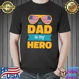 My dad is my hero sunglasses american flag father's day T-Shirt