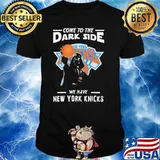 NBA Come To The Dark Side We Have New York Knicks Star Wars Darth Vader Basketball shirt