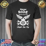 Never Ride Faster Than Your Angel Can Fly Wings T-Shirt