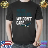 No One Likes Us We Don’t Care Eagle T-Shirt