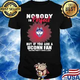 Nobody is perfect but if you are a Uconn fan you're pretty damn close shirt