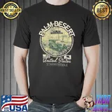PALM DESERT RIVERSIDE CALIFORNIA - CITY OF PALM DESERT CA SHIRT
