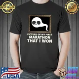Picture Of My First Marathon That I Won Sperm Wear Glasses T-Shirt
