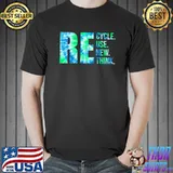 Recycle Reuse Renew Rethink For Earth Day Recycling 2023 Tie Dye T-Shirt