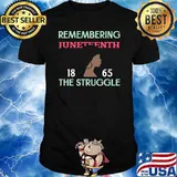 Remembering The Struggle Juneteenth 1865 Black Woman T-Shirt