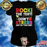 Rock The Test Don't Stress Just Do Your Best Apple And Pencil T-Shirt Ladies tee