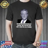 Rodney Dangerfield Quote My Mother Never Breast Fed Me T-Shirt
