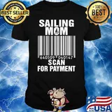 Sailing mom scan for payment T-Shirt