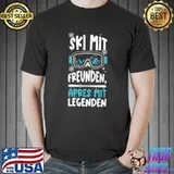 Ski Mit Freunden, Apres Mit Legenden T-Shirt