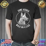 Some Heroes Walk on 4 Legs Dog T-Shirt