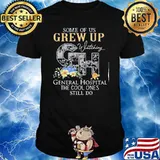 Some of us grew up whatching General hospital the cool ones still do shirt
