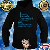 Swing for the retarded committee member golf T-Shirt Hoodie