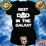 The Best Dad In Galaxy Star Wars Fan Fathers Day Shirt Ladies tee