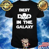 The Best Dad In Galaxy Star Wars Fan Fathers Day Shirt