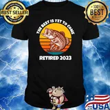 The Best Is Yet To Come Retired 2023 Fishing Retirement Vintage Sunset T-Shirt