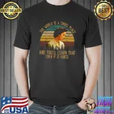 The World Is A Cruel Place Learn That Even Cult Movie Vintage T-Shirt