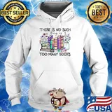 There is no such too many books flowers T-Shirt