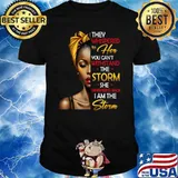 They Whispered Her You Can't Withstand The Storm Black History Month African Afro T-Shirt