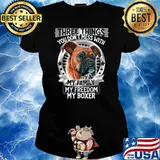 Three Things You Don't With My Family My Freedom Boxer Lover T-Shirt Ladies tee