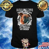 Three Things You Don't With My Family My Freedom Boxer Lover T-Shirt