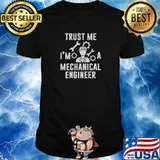 Trust Me A Mechanical Engineer Black And White T-Shirt