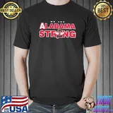 We are Albama Strong shirt