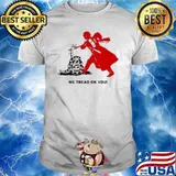 We Tread On You veteran Shirt